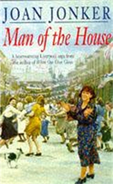 Man of the House - A touching wartime saga of life when the men come home (Eileen Gilmoss series, Book 2)
