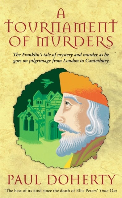 A Tournament of Murders (Canterbury Tales Mysteries, Book 3) - A bloody tale of duplicity and murder in medieval England