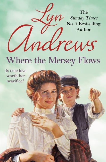 Where the Mersey Flows - A powerful saga of poverty, friendship and love