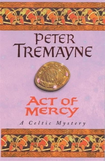 Bilde av Act Of Mercy (sister Fidelma Mysteries Book 8) Av Peter Tremayne