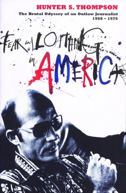Bilde av Fear And Loathing In America Av Hunter S. Thompson