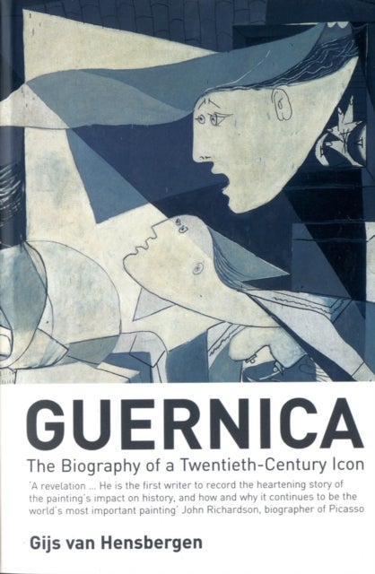 Guernica - The Biography of a Twentieth-century Icon
