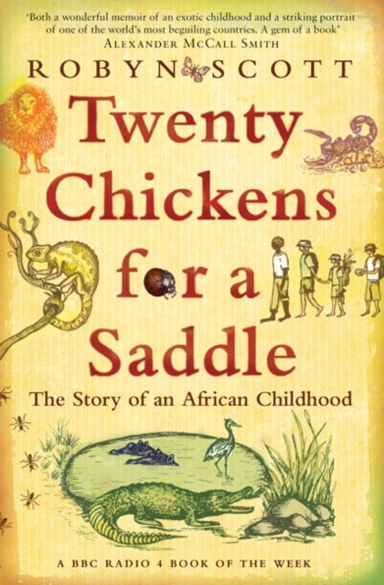 Twenty Chickens for a Saddle - The Story of an African Childhood