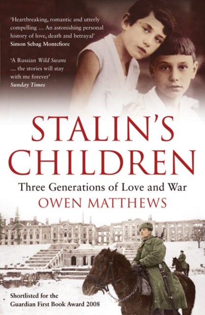 Stalin's Children - Three Generations of Love and War