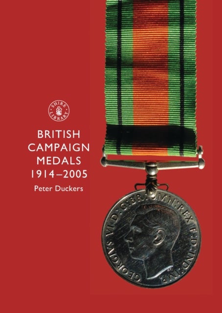 Bilde av British Campaign Medals, 1914-2005 Av Peter Duckers