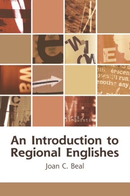 An Introduction to Regional Englishes - Dialect Variation in England