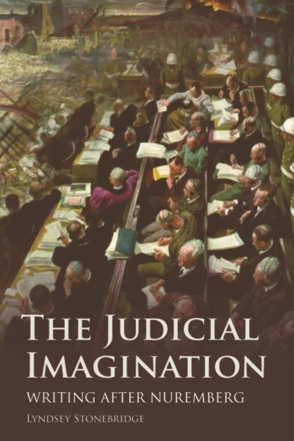 The Judicial Imagination - Writing After Nuremberg