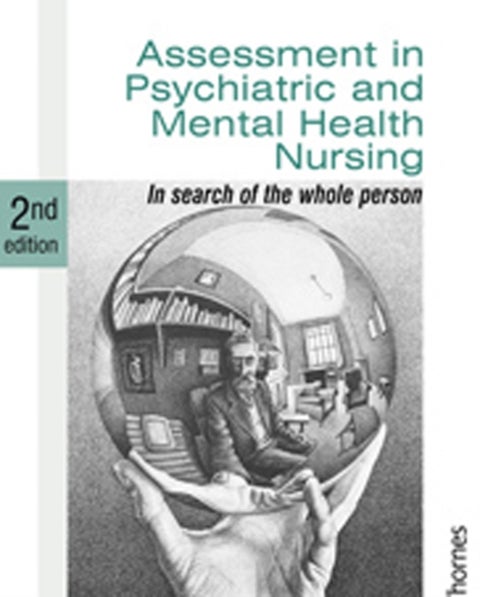 Assessment in Psychiatric and Mental Health Nursing - In Search of the Whole Person