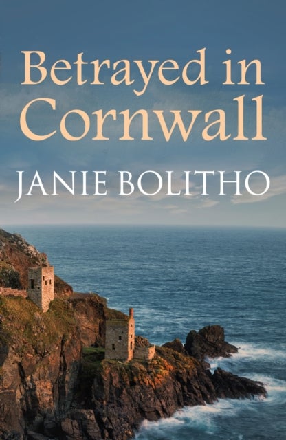 Betrayed in Cornwall - The addictive cosy Cornish crime series