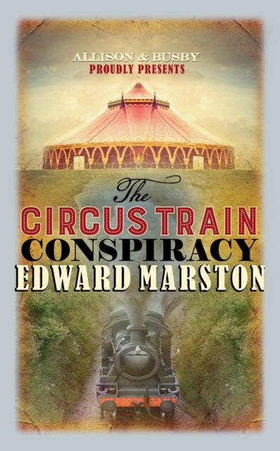 Bilde av The Circus Train Conspiracy Av Edward Marston