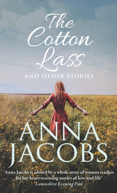 The Cotton Lass and Other Stories - From the multi-million copy bestselling author
