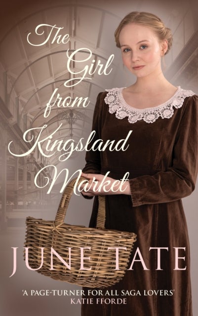The Girl from Kingsland Market - Danger and romance lie ahead for one woman