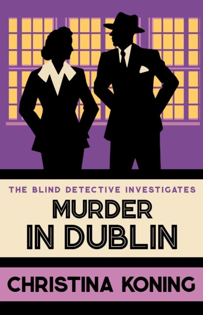 Murder in Dublin - The thrilling inter-war mystery series