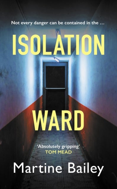 Isolation Ward - The nail-biting psychological thriller