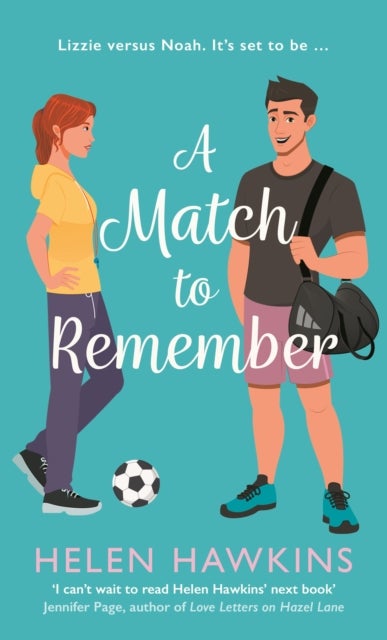 A Match to Remember - An uplifting football romance set in the heart of the Cotswolds