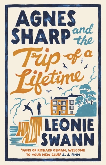Agnes Sharp and the Trip of a Lifetime - The bestselling cosy crime sensation for fans of Richard Osman