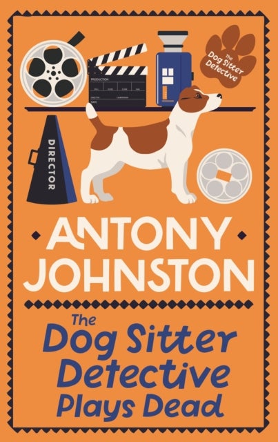 The Dog Sitter Detective Plays Dead - The tail-wagging cosy crime series