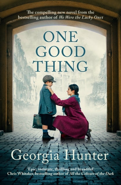 One Good Thing - The compelling new wartime novel from the bestselling author of We Were the Lucky Ones