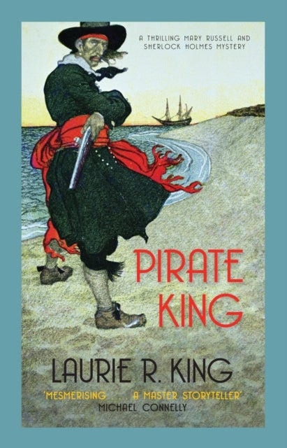 Pirate King - A thrilling mystery for Mary Russell and Sherlock Holmes
