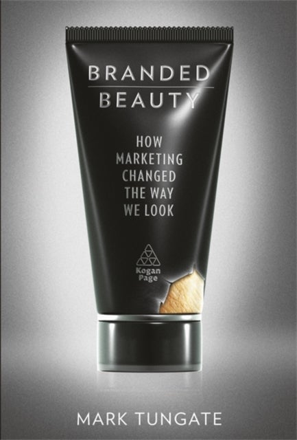 Branded Beauty - How Marketing Changed the Way We Look