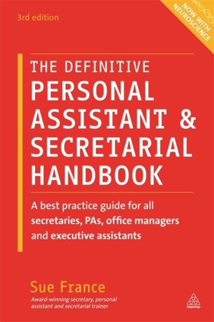 The Definitive Personal Assistant & Secretarial Handbook - A Best Practice Guide for All Secretaries, PAs, Office Managers and Executive Assistants