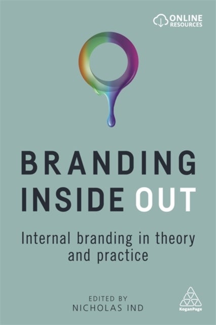 Branding Inside Out - Internal Branding in Theory and Practice