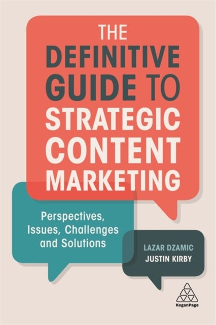 Bilde av The Definitive Guide To Strategic Content Marketing Av Lazar Dzamic, Justin Kirby