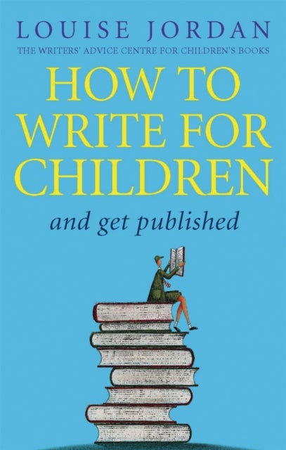 Bilde av How To Write For Children And Get Published Av Louise Jordan