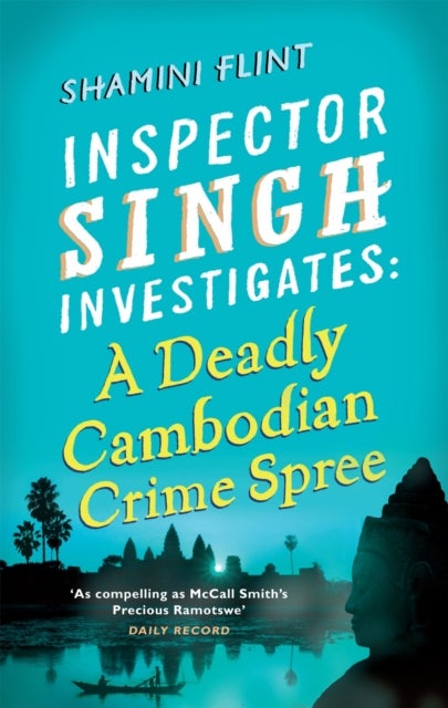 Inspector Singh Investigates: A Deadly Cambodian Crime Spree - Number 4 in series