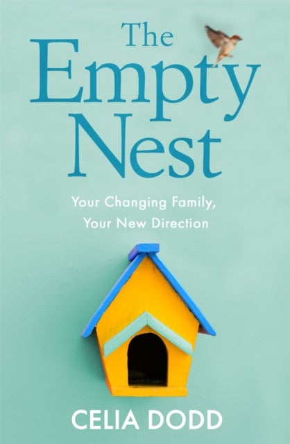 The Empty Nest - Your Changing Family, Your New Direction