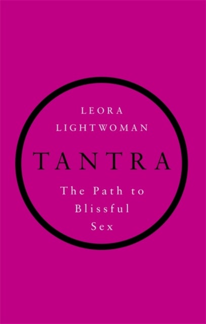 Tantra - The path to blissful sex