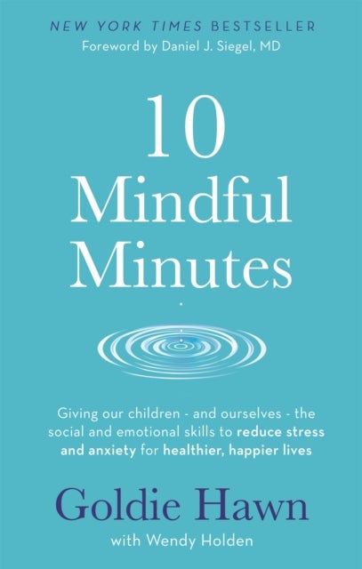 Bilde av 10 Mindful Minutes Av Goldie Hawn, Wendy Holden