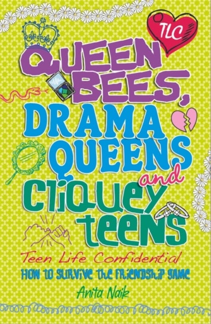 Bilde av Teen Life Confidential: Queen Bees, Drama Queens &amp; Cliquey Teens Av Anita Naik