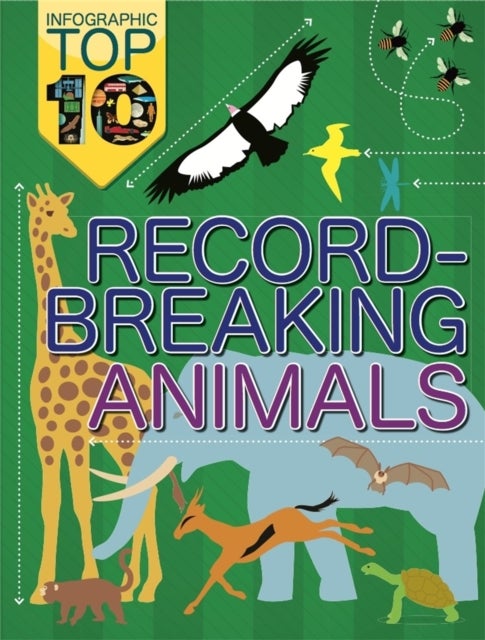 Bilde av Infographic: Top Ten: Record-breaking Animals Av Jon Richards, Ed Simkins