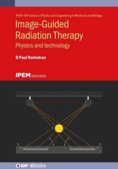 Bilde av Image-guided Radiation Therapy Av B Paul Ravindran
