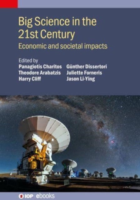 Big Science in the 21st Century - Economic and societal impacts