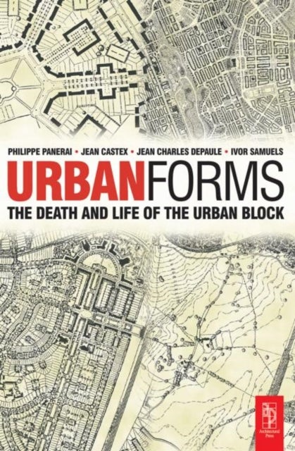 Bilde av Urban Forms Av Ivor Samuels, Phillippe Panerai, Jean Castex, Jean Charles Depaule