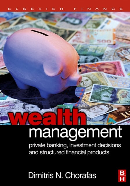 Wealth Management - Private Banking, Investment Decisions, and Structured Financial Products