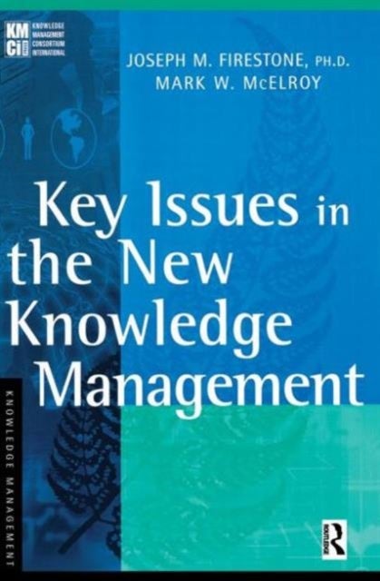 Bilde av Key Issues In The New Knowledge Management Av Joseph M. Firestone, Mark W. Mcelroy