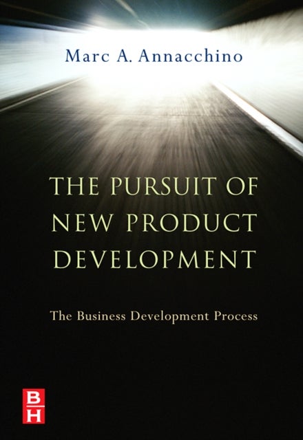 The Pursuit of New Product Development - The Business Development Process