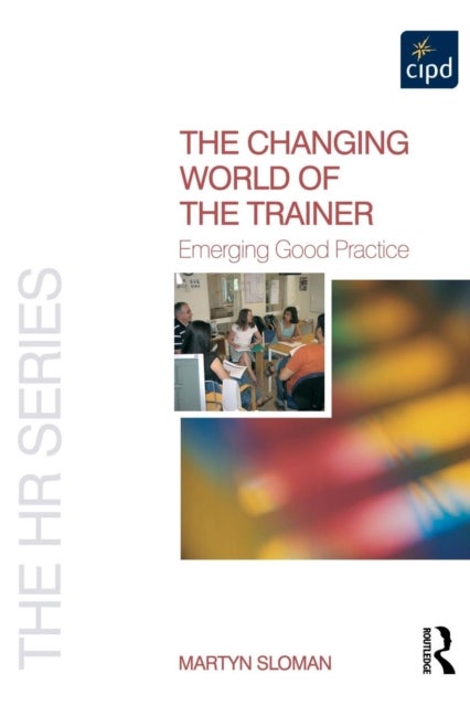 The Changing World of the Trainer - Emerging Good Practice