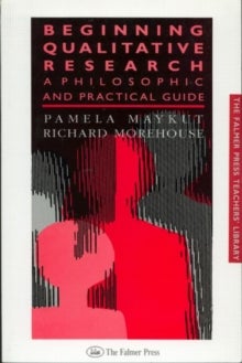 Beginning Qualitative Research : A Philosophical a