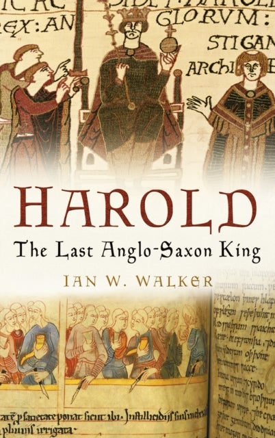 Harold - The Last Anglo-Saxon King
