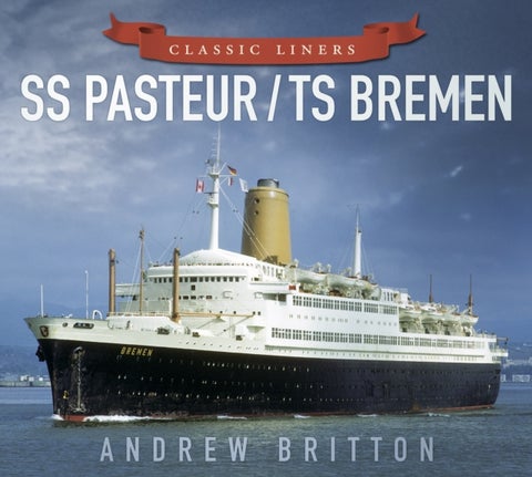 SS Pasteur/TS Bremen - Classic Liners