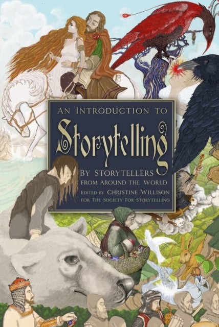 An Introduction to Storytelling - By Storytellers from Around the World