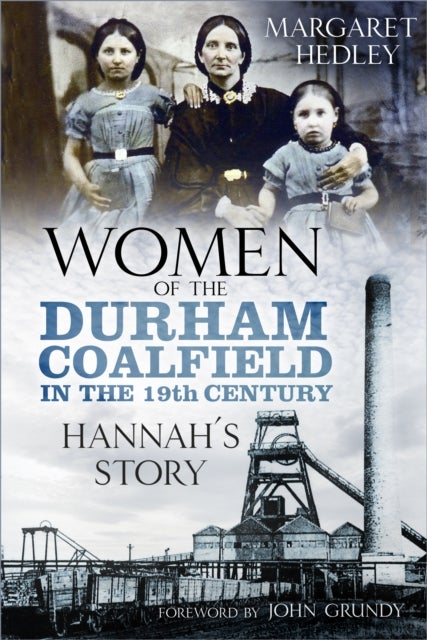 Bilde av Women Of The Durham Coalfield In The 19th Century Av Margaret Hedley