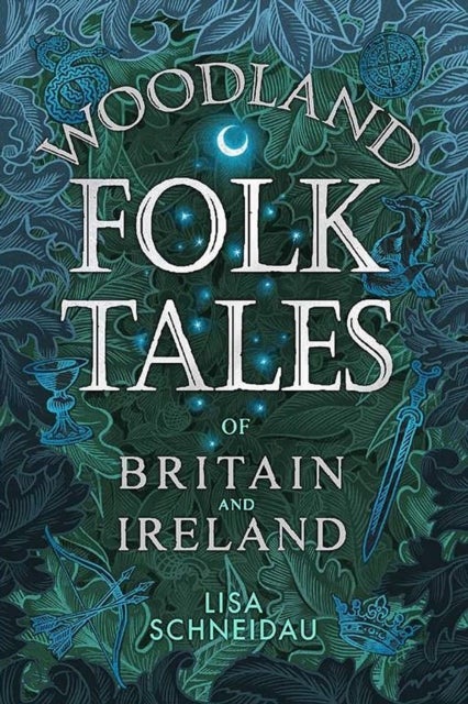 Bilde av Woodland Folk Tales Of Britain And Ireland Av Lisa Schneidau