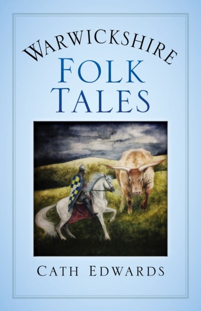 Bilde av Warwickshire Folk Tales Av Cath Edwards