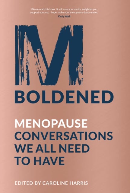 M-Boldened - Menopause Conversations We All Need to Have