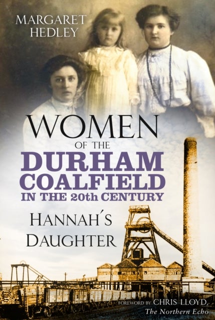 Bilde av Women Of The Durham Coalfield In The 20th Century Av Margaret Hedley